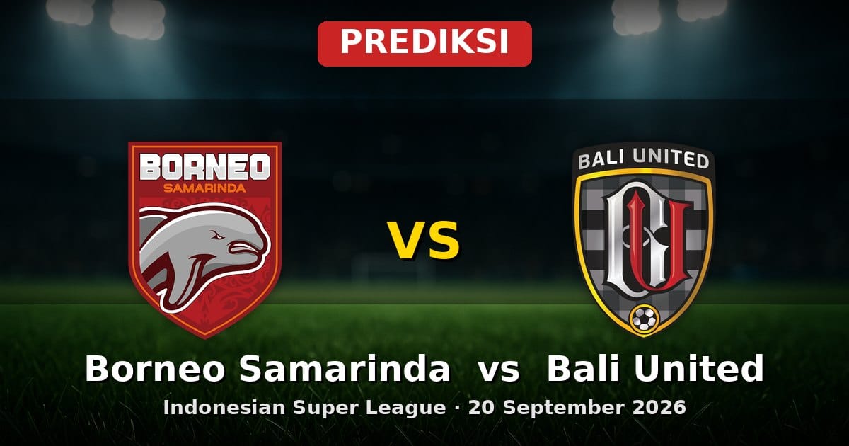 Prediksi Borneo Samarinda vs Bali United Liga Indonesia 20 Sep 2026