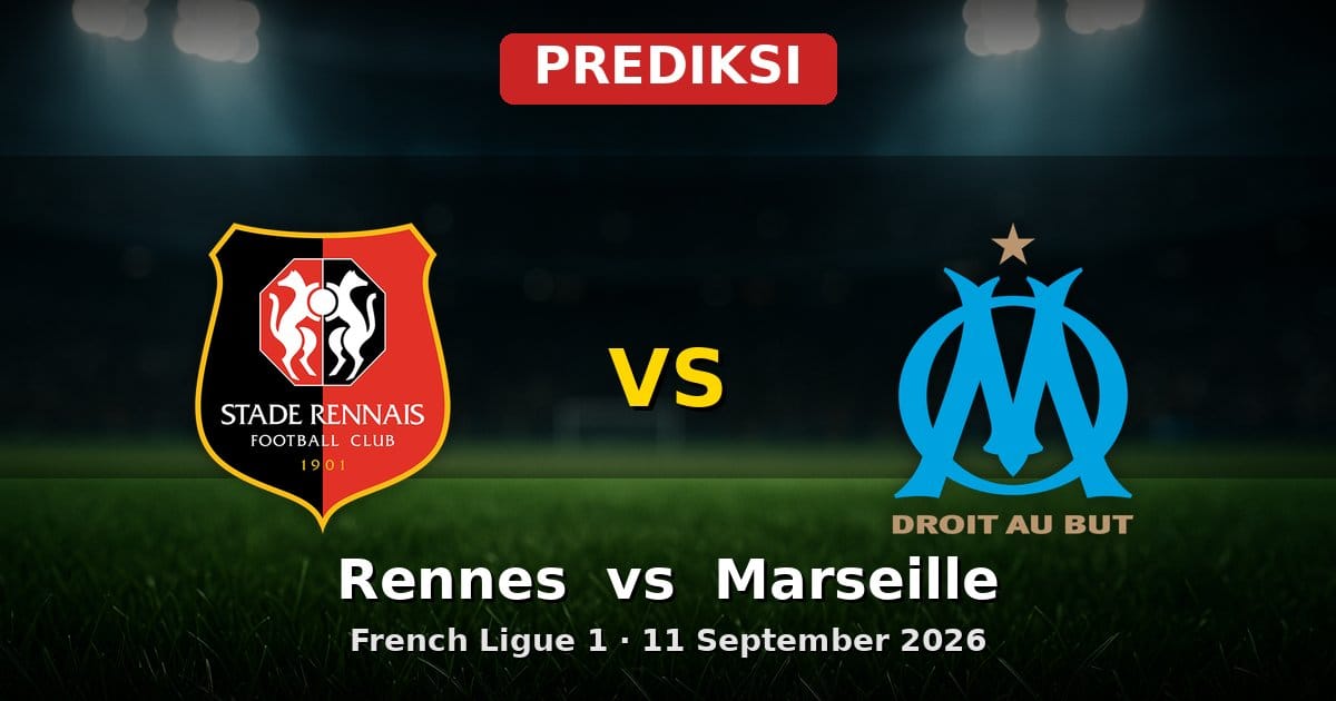 Prediksi Rennes vs Marseille: Duel Sengit Ligue 1 11 September 2026