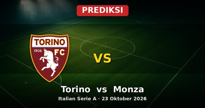 Prediksi Torino vs Monza: Duel Sengit Serie A 23 Oktober 2026